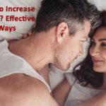How to Increase Libido Effective Ways