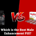 Male Extra vs VigRX Plus Which is the Best Male Enhancement Pills