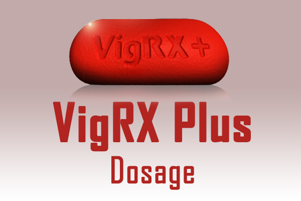VigRX Plus Dosage