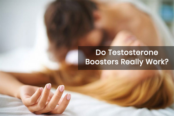 Do Testosterone Boosters Really work?